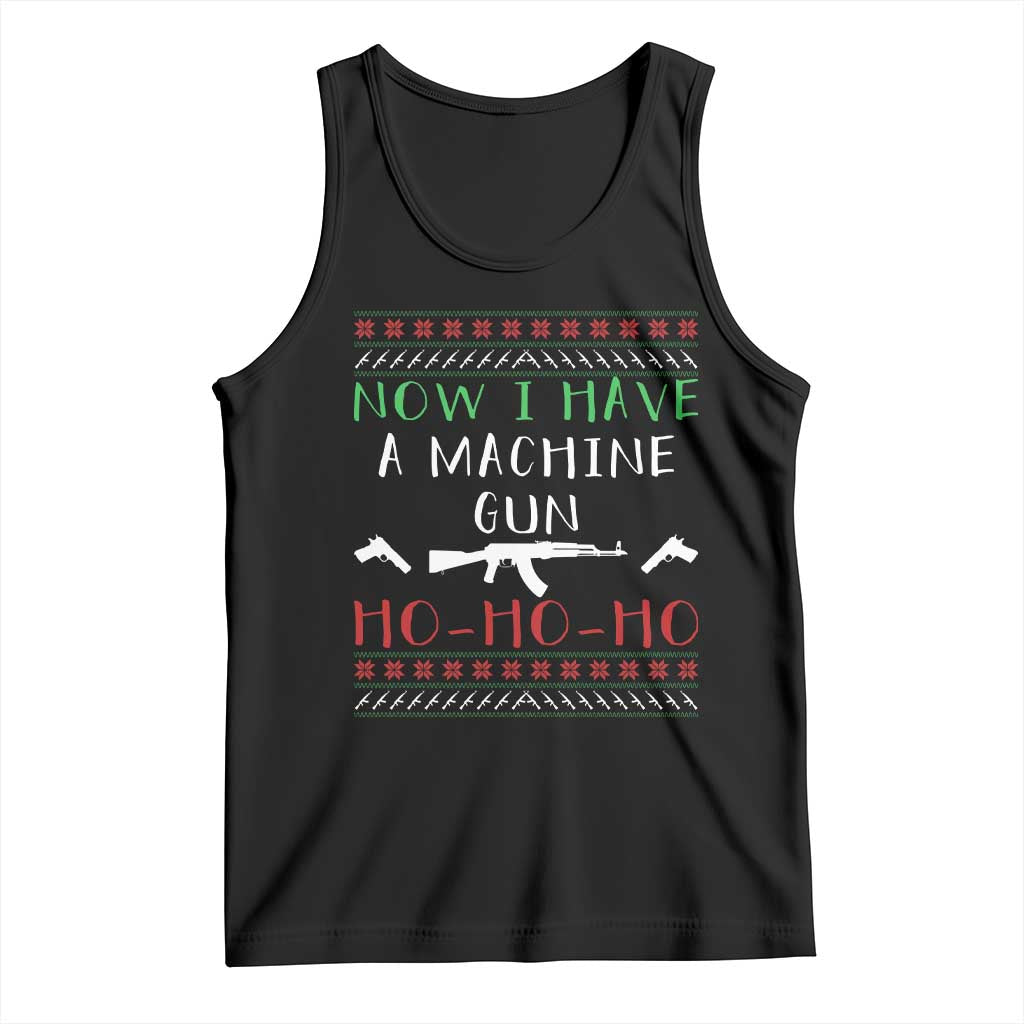 Now I Have A Machine Gun Tank Top Funny Christmas Movie Gun Lover TS11 Black Print Your Wear