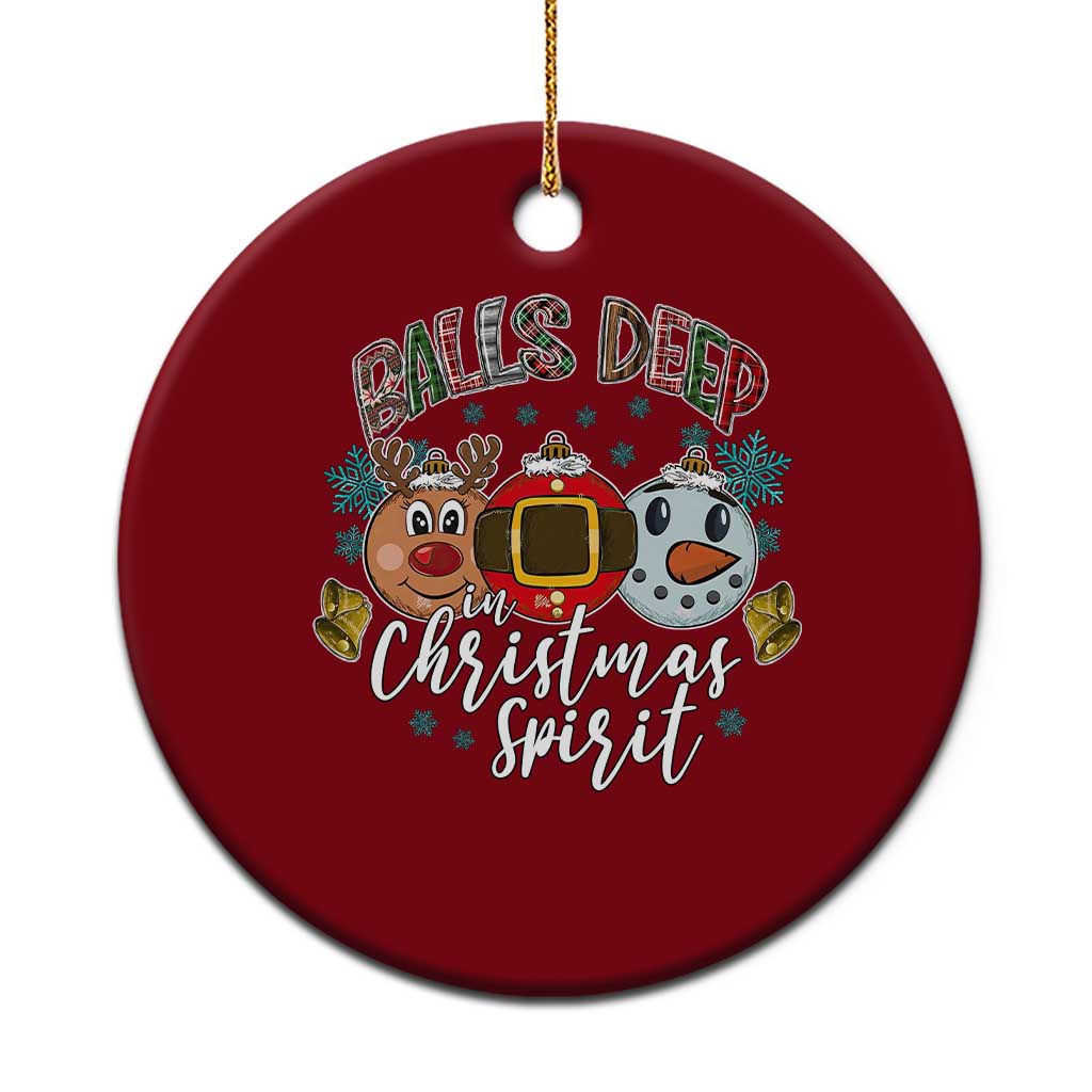 Funny Balls Deep In Christmas Spirit Ceramic Ornament Xmas Humorous Festive TS11 1pc Red Print Your Wear