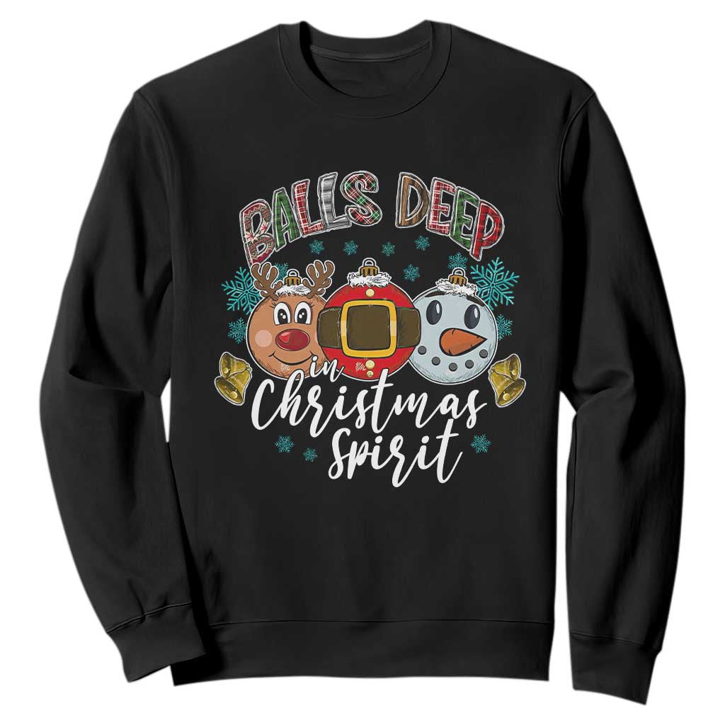 Funny Balls Deep In Christmas Spirit Sweatshirt Xmas Humorous Festive TS11 Black Print Your Wear