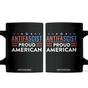 Antifascist Proud American Coffee Mug Fight Fascism Protest Human Rights TS11 Black Print Your Wear