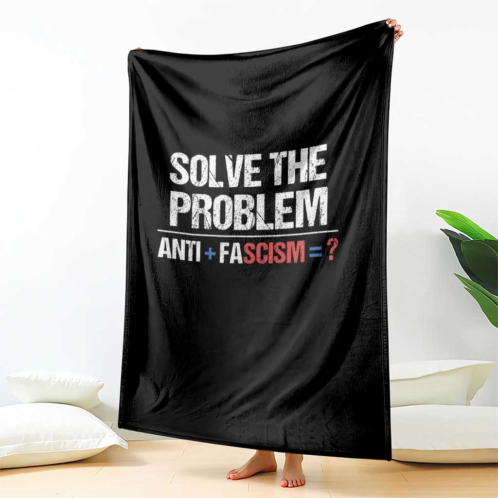 Funny Anti Fascism Protest Throw Blanket Solve The Problem TS11 Print Your Wear