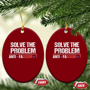 Funny Anti Fascism Protest Ceramic Ornament Solve The Problem TS11 Print Your Wear