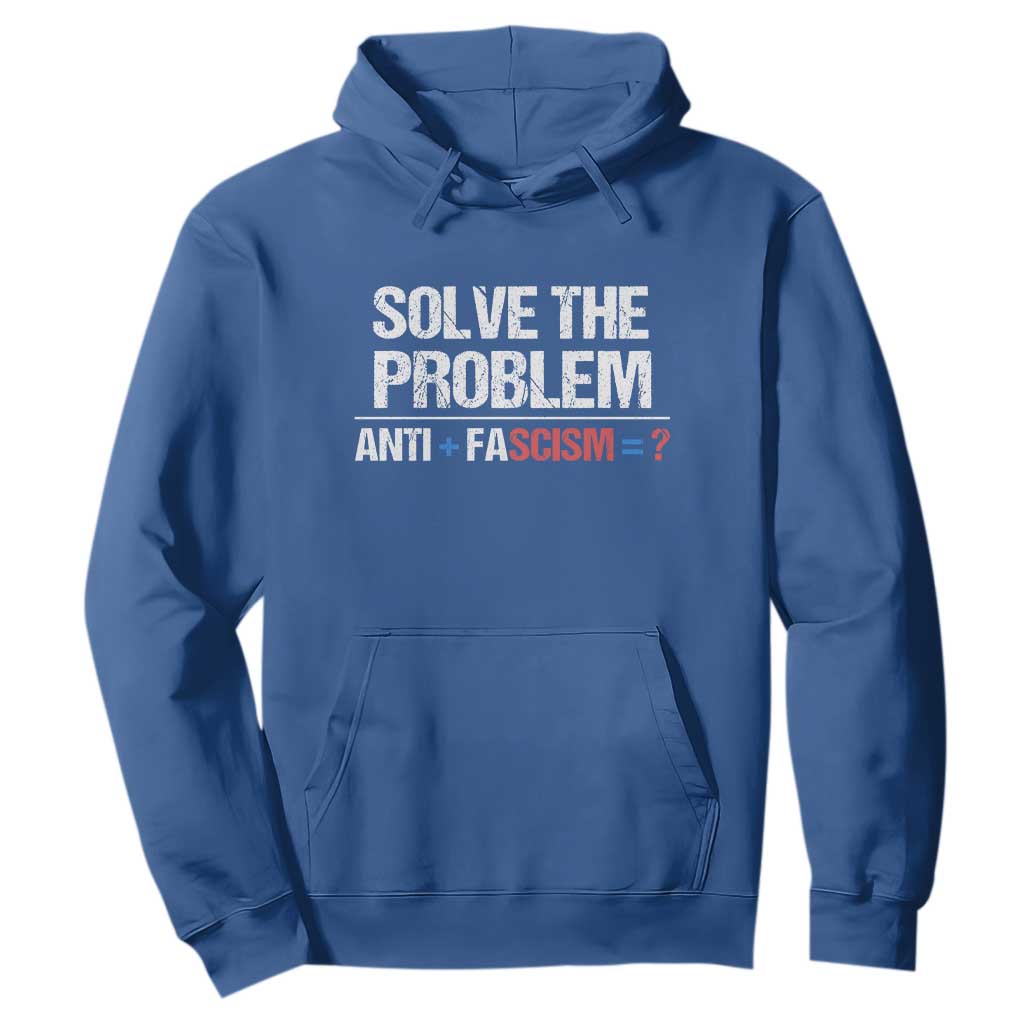 Funny Anti Fascism Protest Hoodie Solve The Problem TS11 Royal Blue Print Your Wear