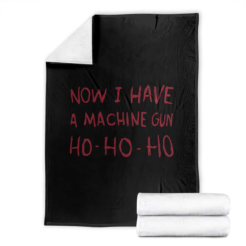 Now I Have A Machine Gun Throw Blanket Funny Xmas 90s Movie TS11 Black Print Your Wear