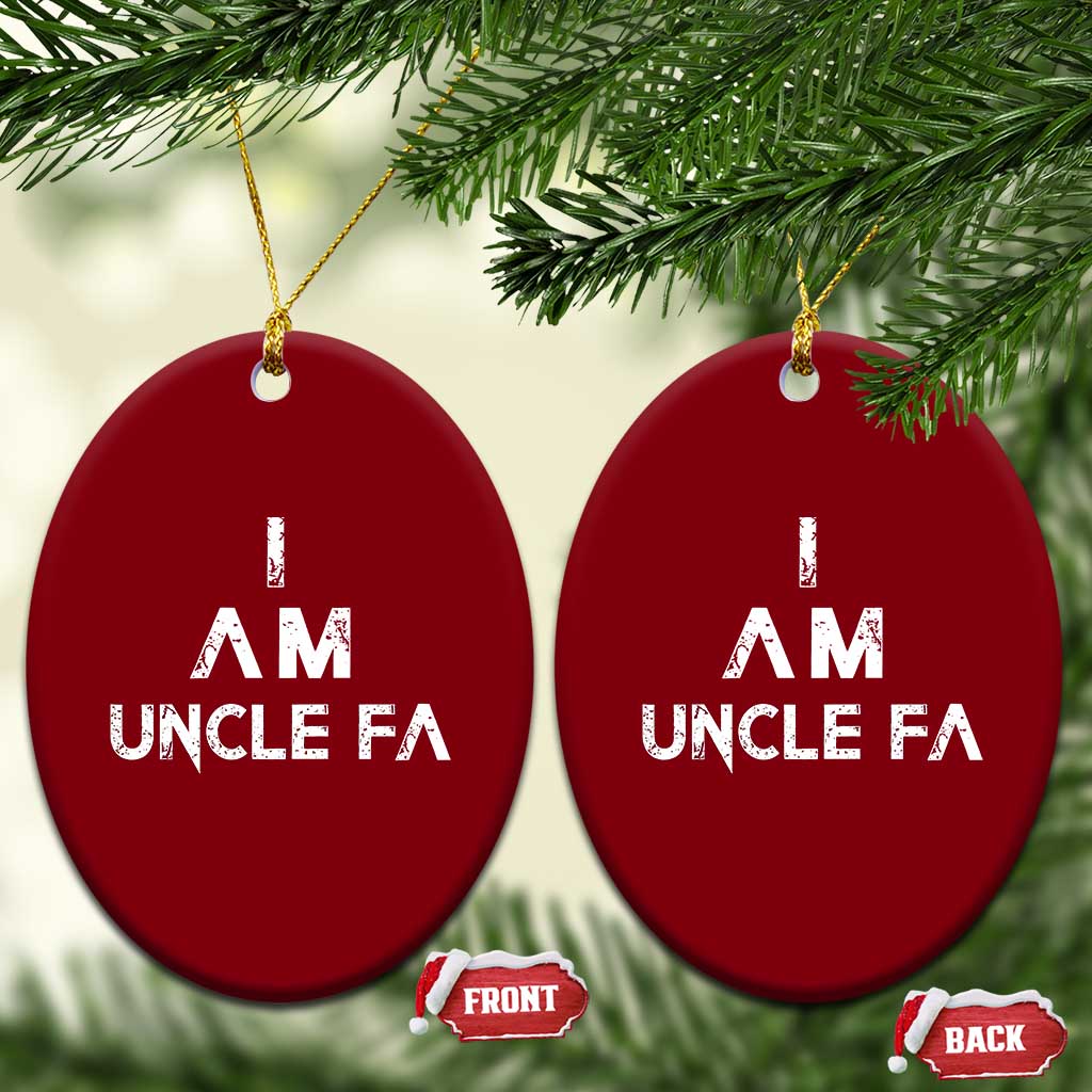 Funny I Am Uncle Fa Ceramic Ornament Political Satire Fight Fascism Protest TS11 Print Your Wear