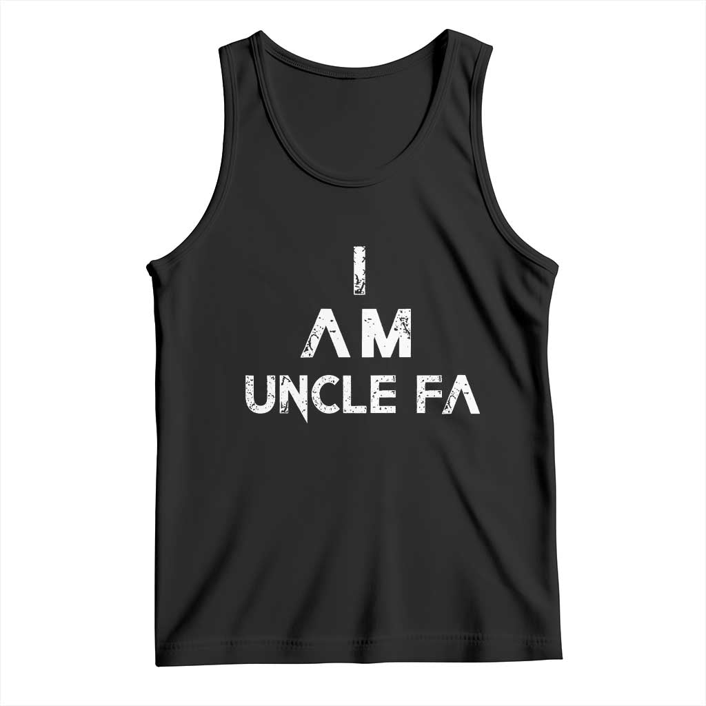 Funny I Am Uncle Fa Tank Top Political Satire Fight Fascism Protest TS11 Black Print Your Wear