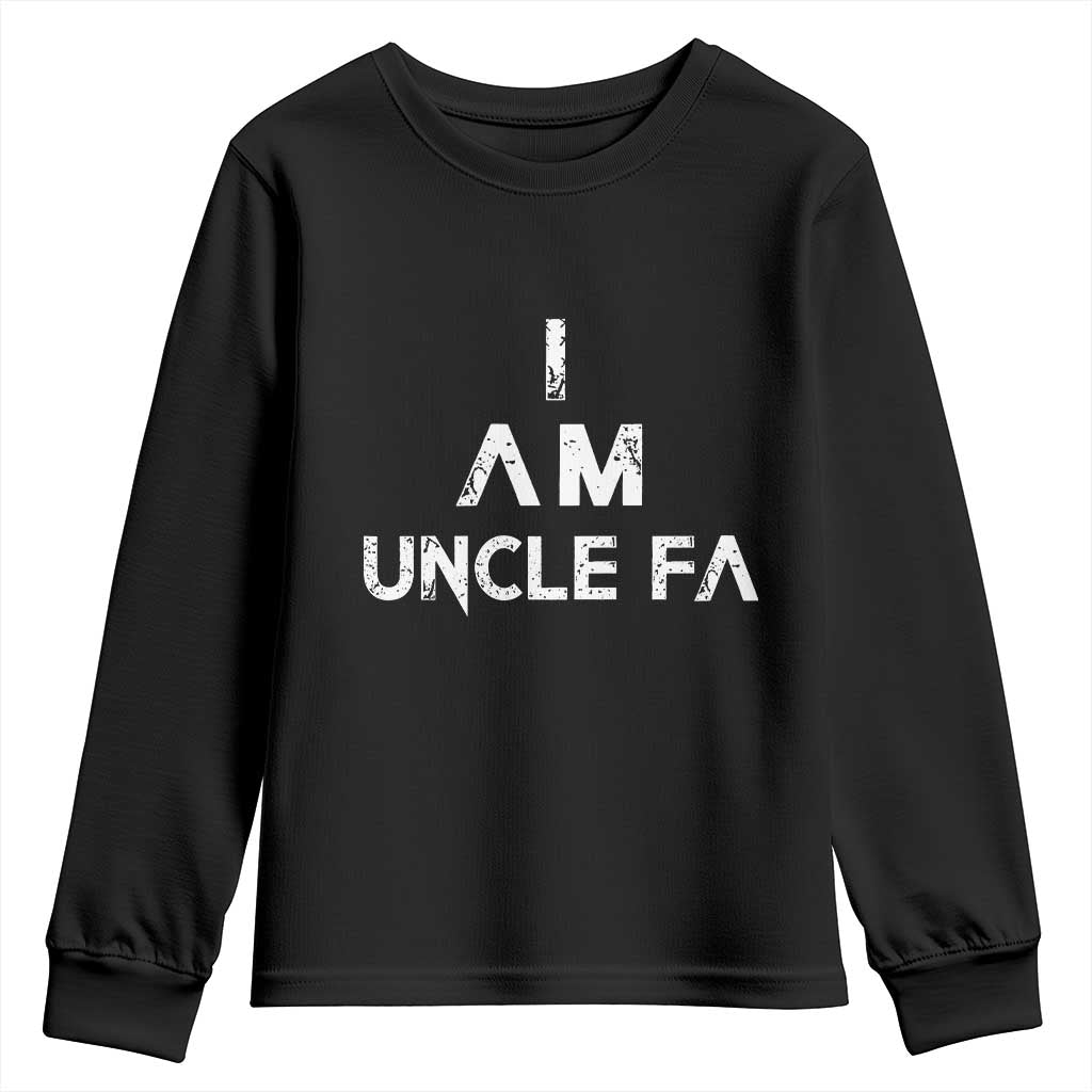 Funny I Am Uncle Fa Youth Sweatshirt Political Satire Fight Fascism Protest TS11 Black Print Your Wear