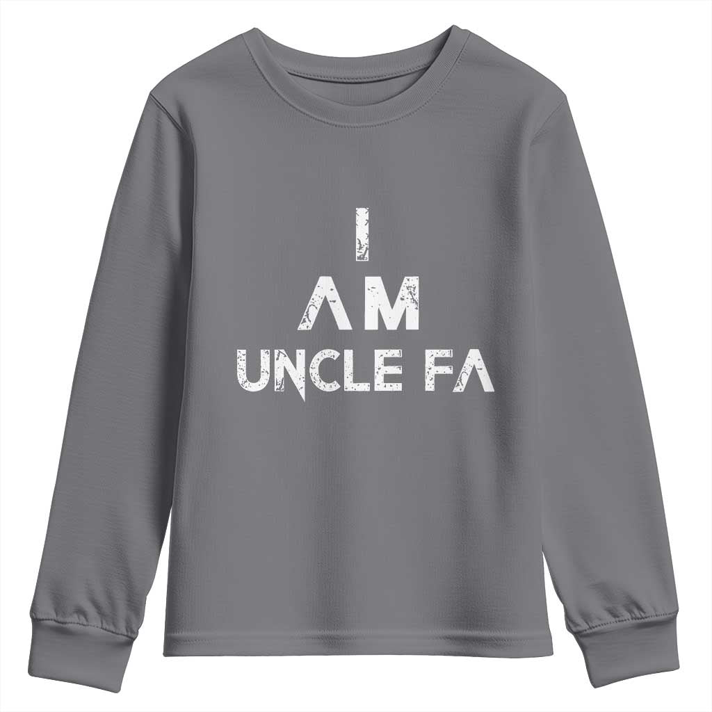 Funny I Am Uncle Fa Youth Sweatshirt Political Satire Fight Fascism Protest TS11 Charcoal Print Your Wear