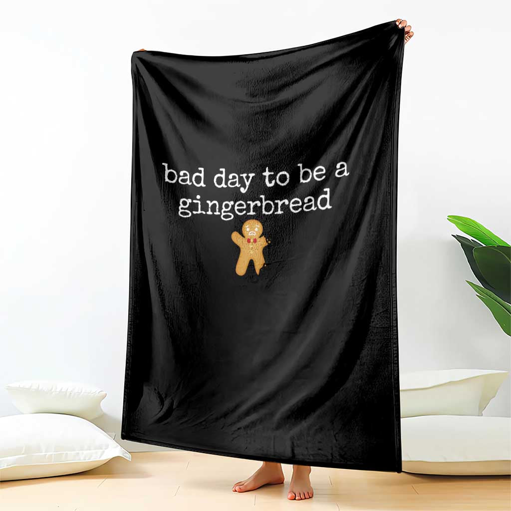 Funny Bad Day To Be A Gingerbread Christmas Throw Blanket Xmas Cookie Lover TS11 Print Your Wear