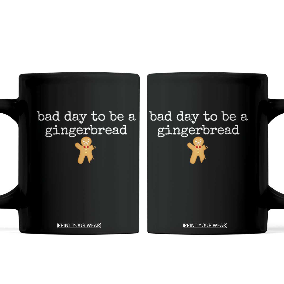 Funny Bad Day To Be A Gingerbread Christmas Coffee Mug Xmas Cookie Lover TS11 Black Print Your Wear
