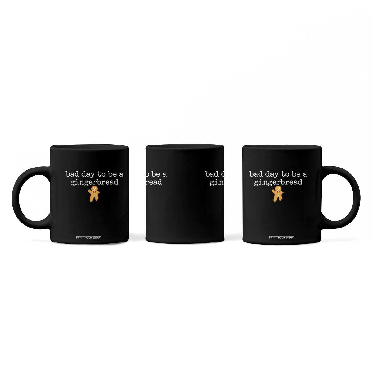Funny Bad Day To Be A Gingerbread Christmas Coffee Mug Xmas Cookie Lover TS11 Print Your Wear