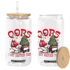 Funny Oops I Got Another Tree Funny Christmas Goose Glass Can TS11 Print Your Wear