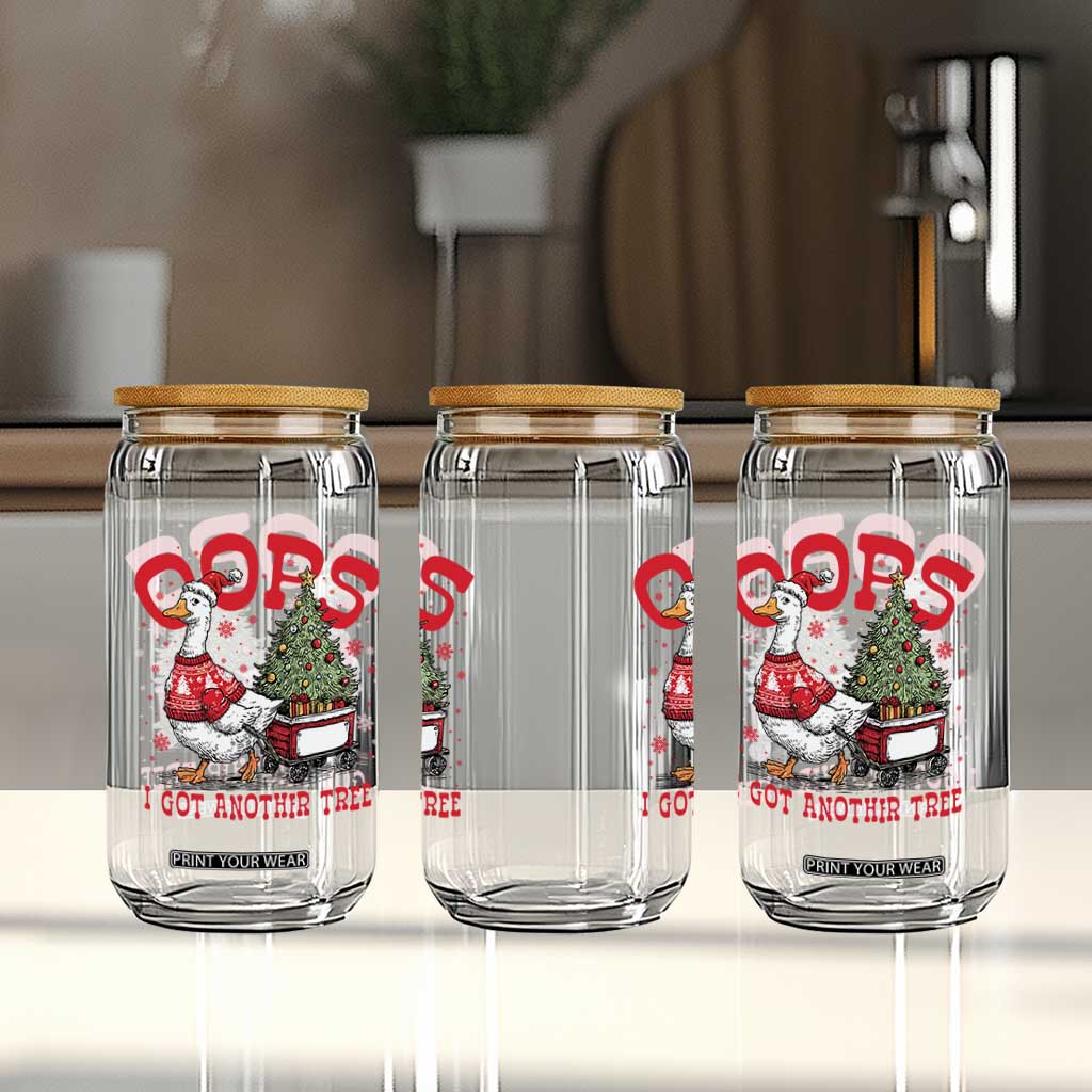 Funny Oops I Got Another Tree Funny Christmas Goose Glass Can TS11 Print Your Wear
