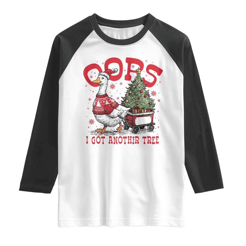 Funny Oops I Got Another Tree Funny Christmas Goose Raglan Shirt TS11 White Black Print Your Wear