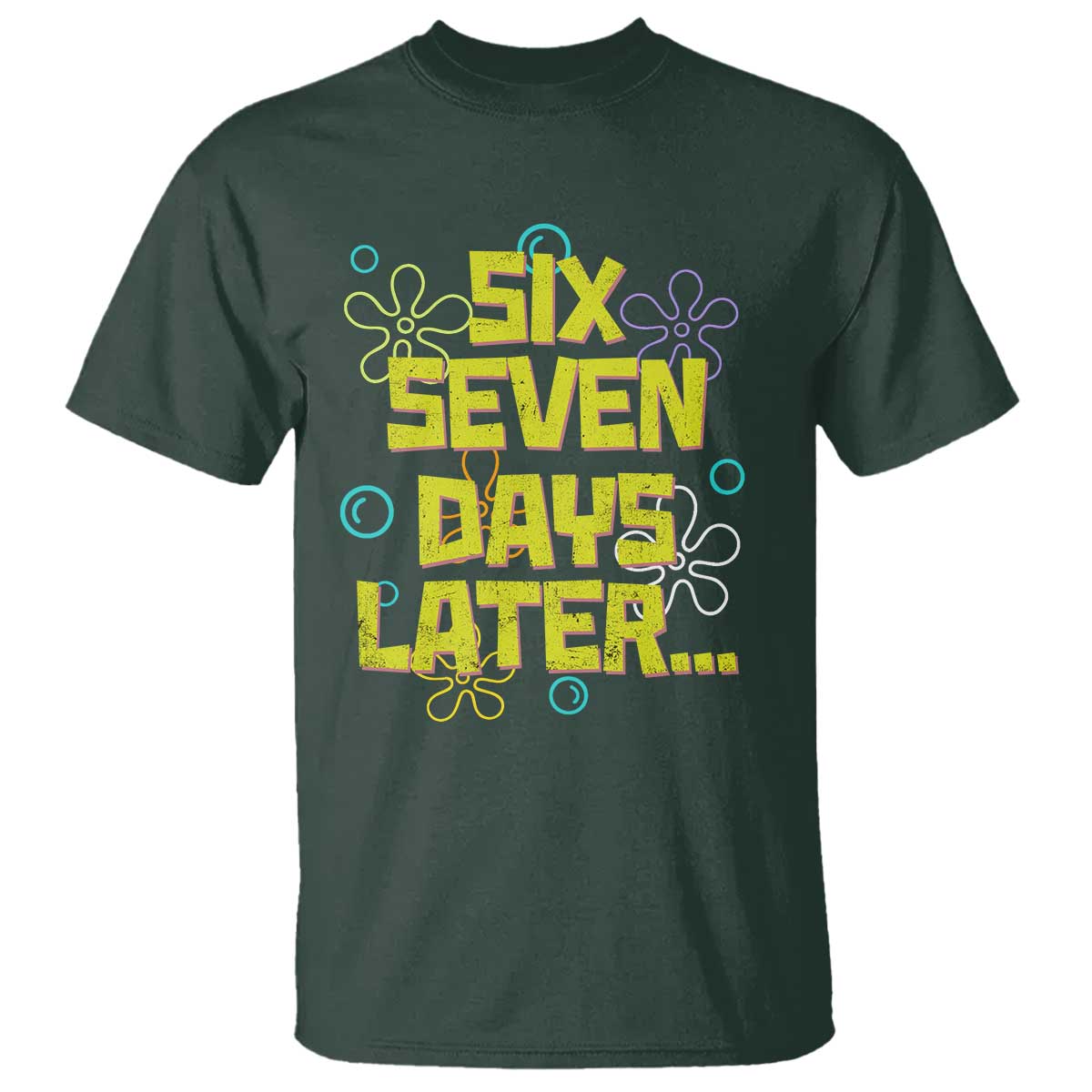 Funny 67 Days Later T Shirt 67 Days Of School Meme Teacher TS11 Dark Forest Green Print Your Wear