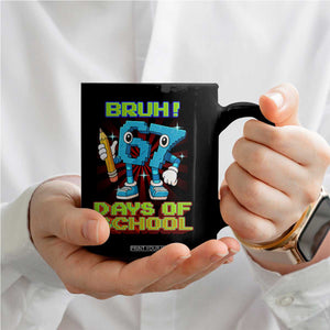 Funny Bruh 67 Days Of School Coffee Mug Six Seven Meme Pixel Game Gen Alpha TS11 Print Your Wear