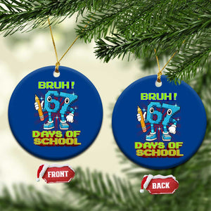 Funny Bruh 67 Days Of School Ceramic Ornament Six Seven Meme Pixel Game Gen Alpha TS11 1pc Blue Print Your Wear