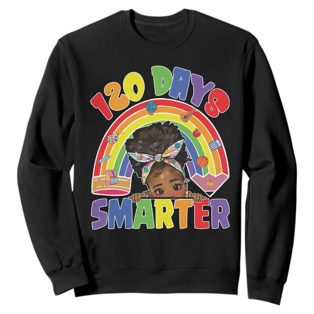 Funny 120 Days Smarter Afro African American Girl Sweatshirt TS11 Black Print Your Wear