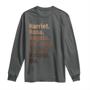 Melanin Black Pride Long Sleeve Shirt Harriet Rosa Angela Michelle Kamala Ketanji Me Black History Leaders TS11 Dark Heather Print Your Wear