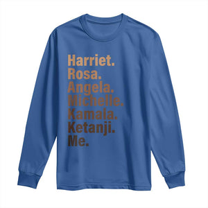 Melanin Black Pride Long Sleeve Shirt Harriet Rosa Angela Michelle Kamala Ketanji Me Black History Leaders TS11 Royal Blue Print Your Wear