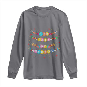 Funny 120 Days Of School Bracelet Long Sleeve Shirt TS11 Charcoal Print Your Wear