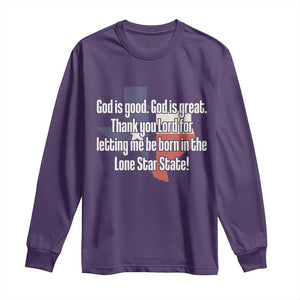 American Texan Jesus Long Sleeve Shirt God Is Good And Great Thank You Lord For Letting Me Be Born In The Lone Star State TS11 Purple Print Your Wear