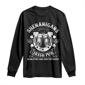 Funny Shenanigans Irish Pub Grab A Pint And Join The Paddy Long Sleeve Shirt Irish Beer TS11 Black Print Your Wear