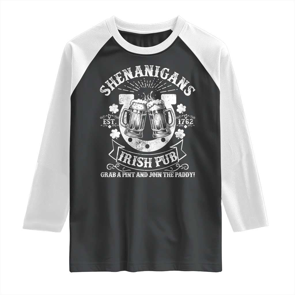 Funny Shenanigans Irish Pub Grab A Pint And Join The Paddy Raglan Shirt Irish Beer TS11 Black White Print Your Wear