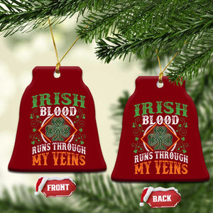 Funny Irish Blood Runs Through My Veins Ceramic Ornament Irish Pride Shamrock TS11 Print Your Wear