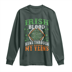 Funny Irish Blood Runs Through My Veins Long Sleeve Shirt Irish Pride Shamrock TS11 Dark Forest Green Print Your Wear