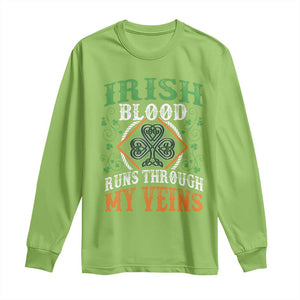 Funny Irish Blood Runs Through My Veins Long Sleeve Shirt Irish Pride Shamrock TS11 Lime Print Your Wear