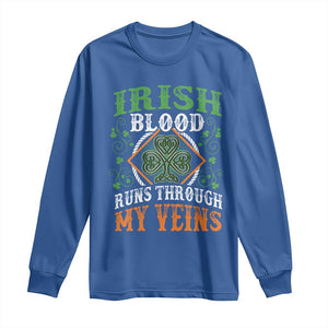 Funny Irish Blood Runs Through My Veins Long Sleeve Shirt Irish Pride Shamrock TS11 Royal Blue Print Your Wear