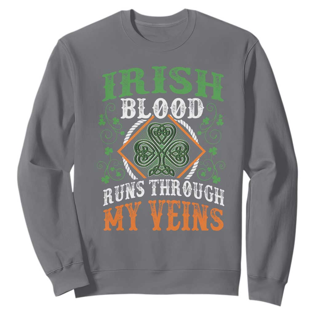 Funny Irish Blood Runs Through My Veins Sweatshirt Irish Pride Shamrock TS11 Charcoal Print Your Wear