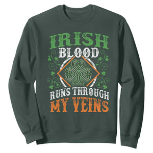 Funny Irish Blood Runs Through My Veins Sweatshirt Irish Pride Shamrock TS11 Dark Forest Green Print Your Wear