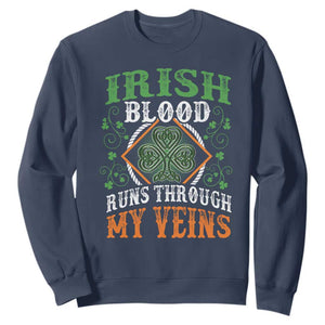 Funny Irish Blood Runs Through My Veins Sweatshirt Irish Pride Shamrock TS11 Navy Print Your Wear