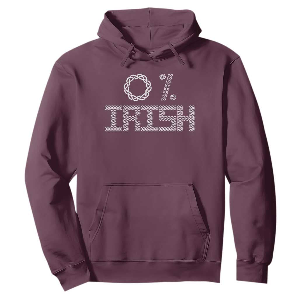 Funny St Patrick's Day 0% Irish Hoodie Celtic Knot TS11 Maroon Print Your Wear