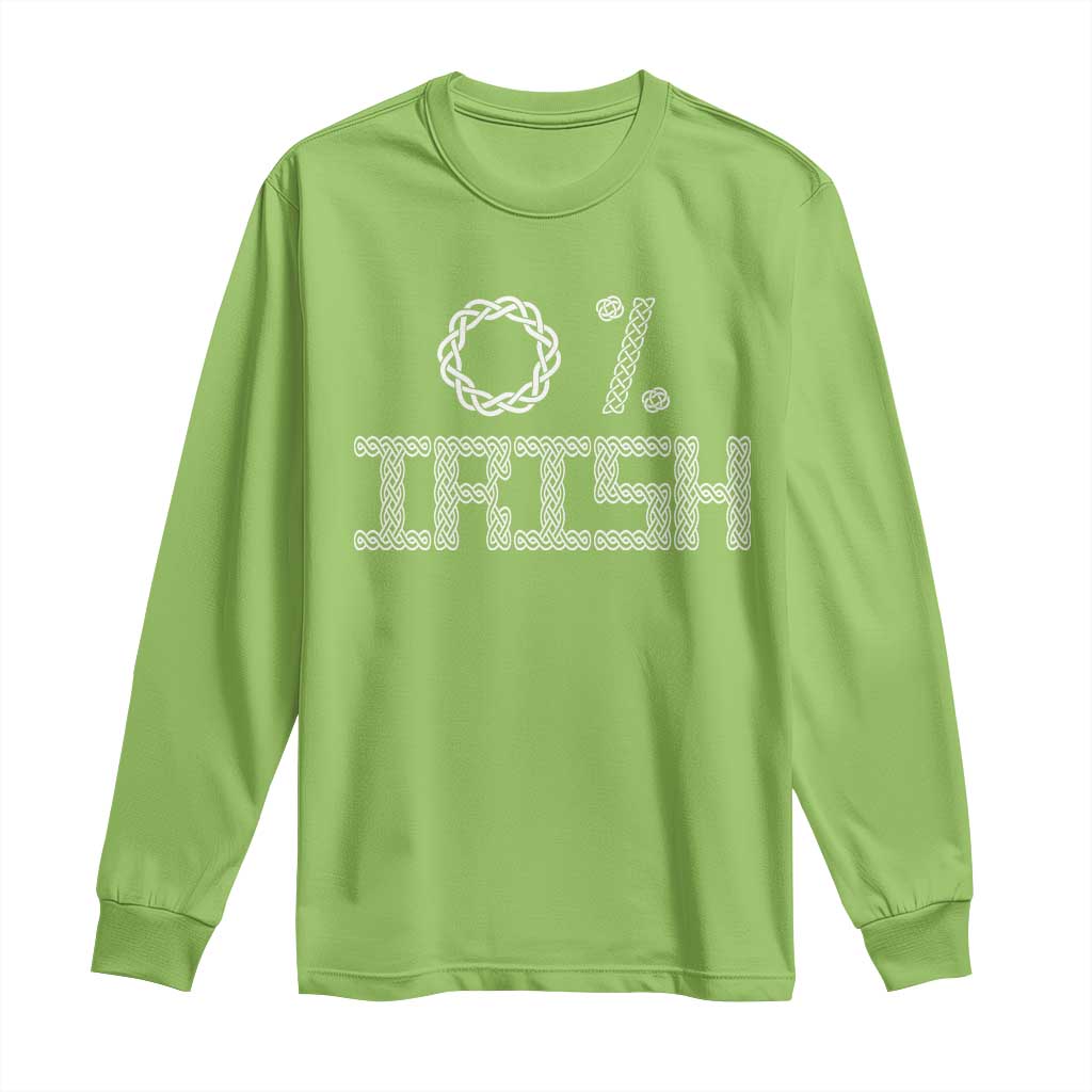 Funny St Patrick's Day 0% Irish Long Sleeve Shirt Celtic Knot TS11 Lime Print Your Wear