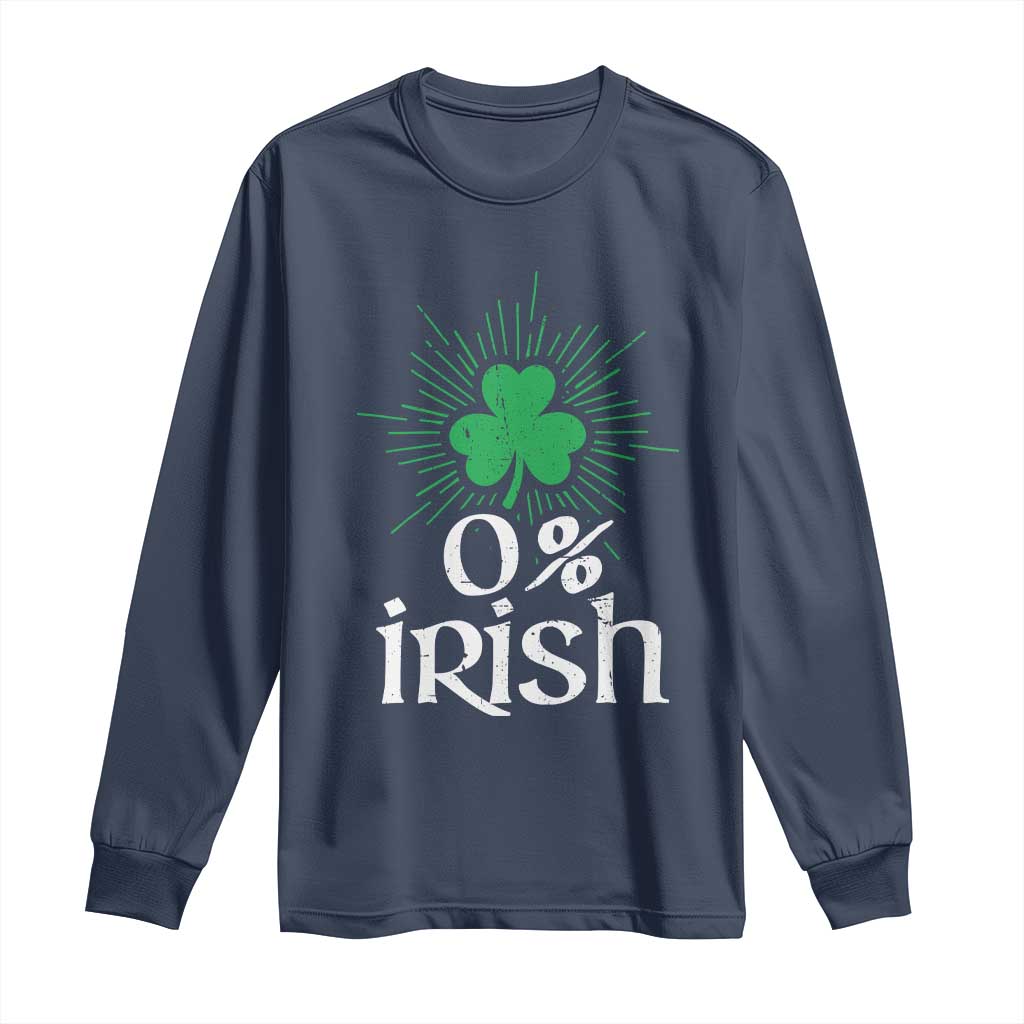 Funny 0% Irish St Patrick's Day Long Sleeve Shirt Vintage Shamrock TS11 Navy Print Your Wear