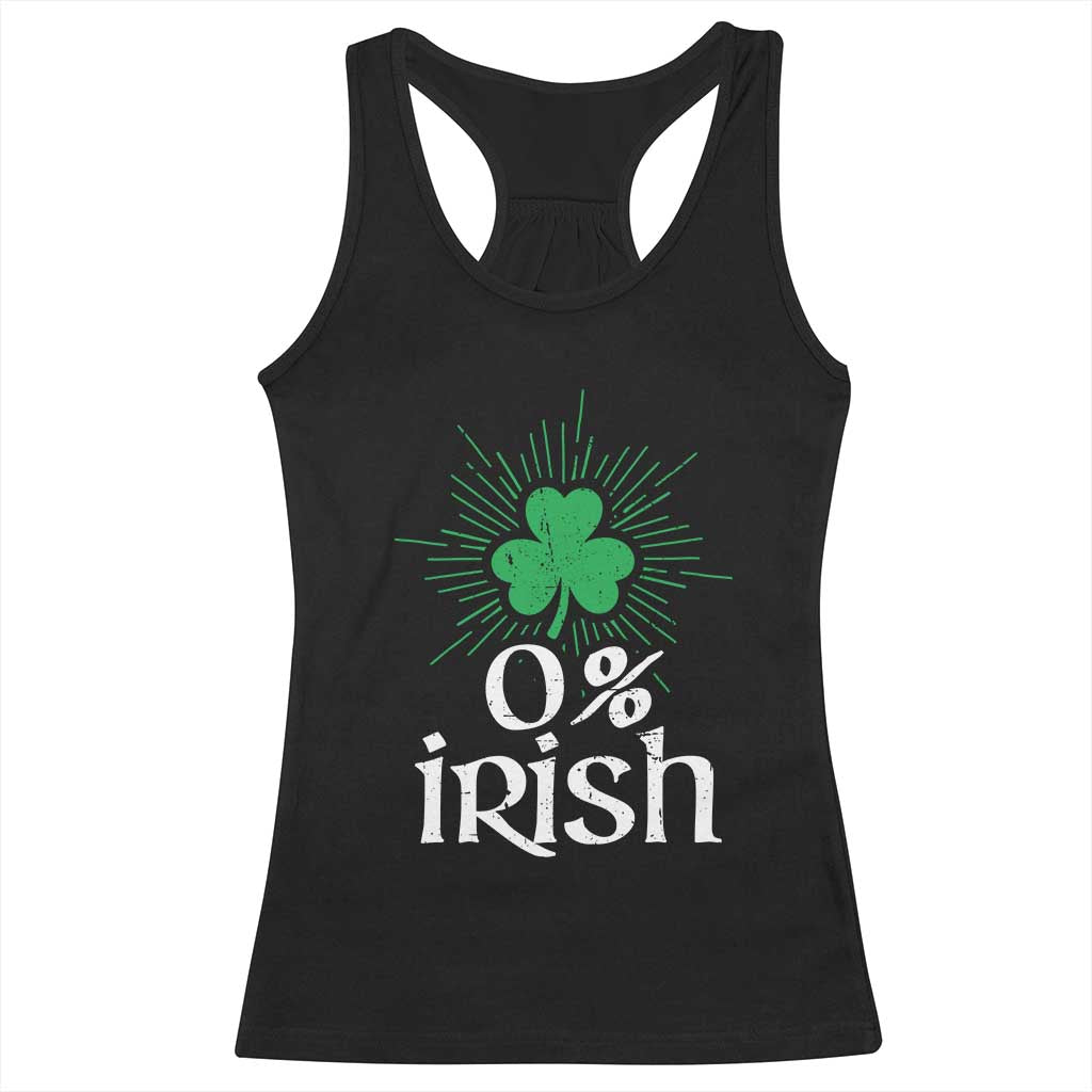 Funny 0% Irish St Patrick's Day Racerback Tank Top Vintage Shamrock TS11 Black Print Your Wear