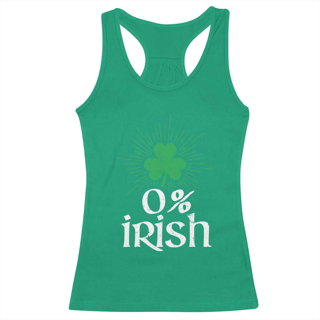 Funny 0% Irish St Patrick's Day Racerback Tank Top Vintage Shamrock TS11 Irish Green Print Your Wear