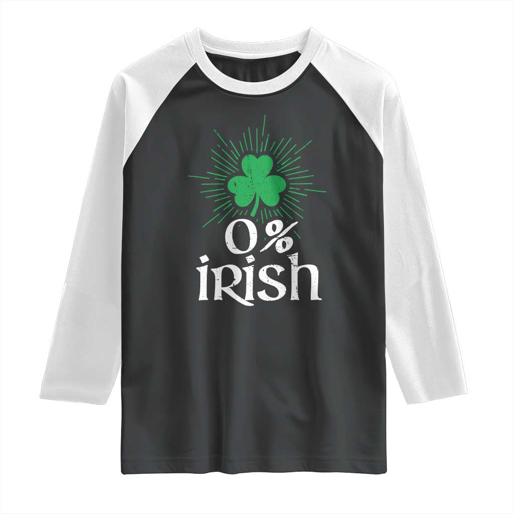 Funny 0% Irish St Patrick's Day Raglan Shirt Vintage Shamrock TS11 Black White Print Your Wear