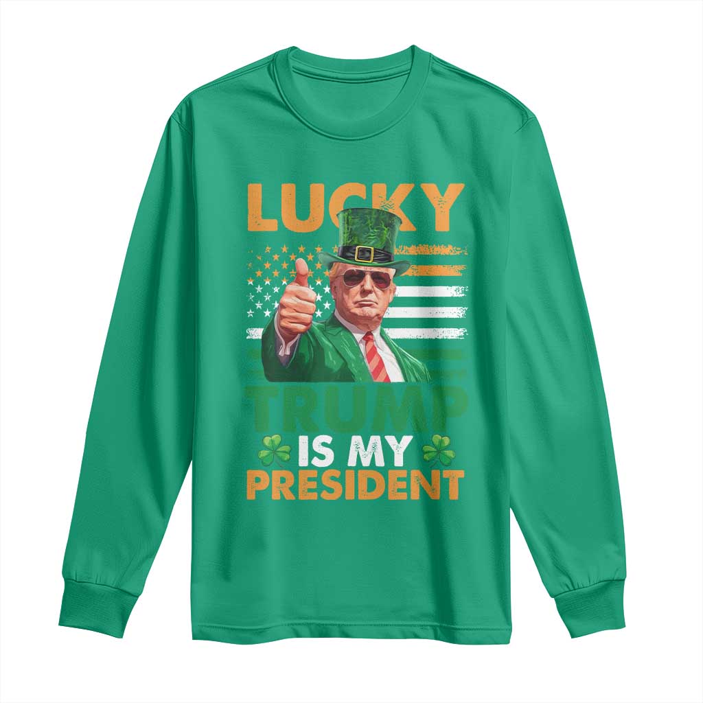 Funny Trump St Patrick's Day Long Sleeve Shirt Lucky Trump Is My President American Ireland Flag TS11 Irish Green Print Your Wear