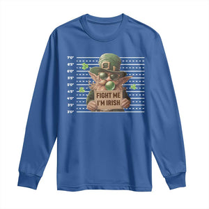 Funny Fight Me I'm Irish Long Sleeve Shirt Leprechaun Mug Shot St Patrick's Day TS11 Royal Blue Print Your Wear