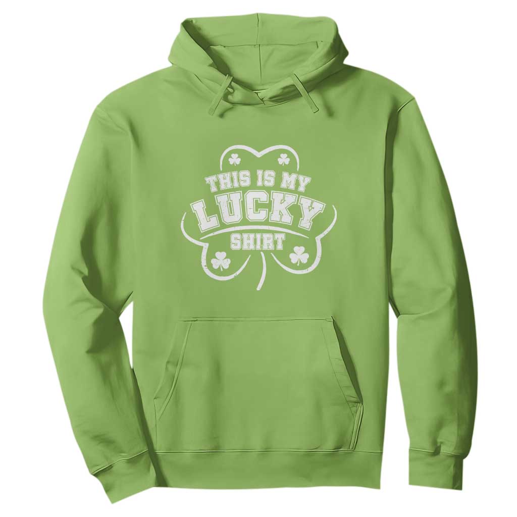 Funny This Is My Lucky Shirt St Patrick's Day Hoodie TS11 Lime Print Your Wear