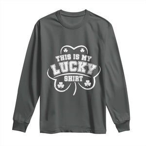 Funny This Is My Lucky Shirt St Patrick's Day Long Sleeve Shirt TS11 Dark Heather Print Your Wear