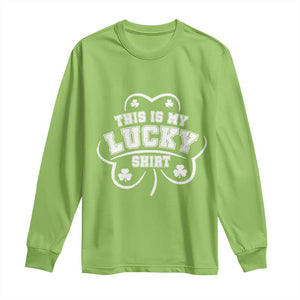 Funny This Is My Lucky Shirt St Patrick's Day Long Sleeve Shirt TS11 Lime Print Your Wear