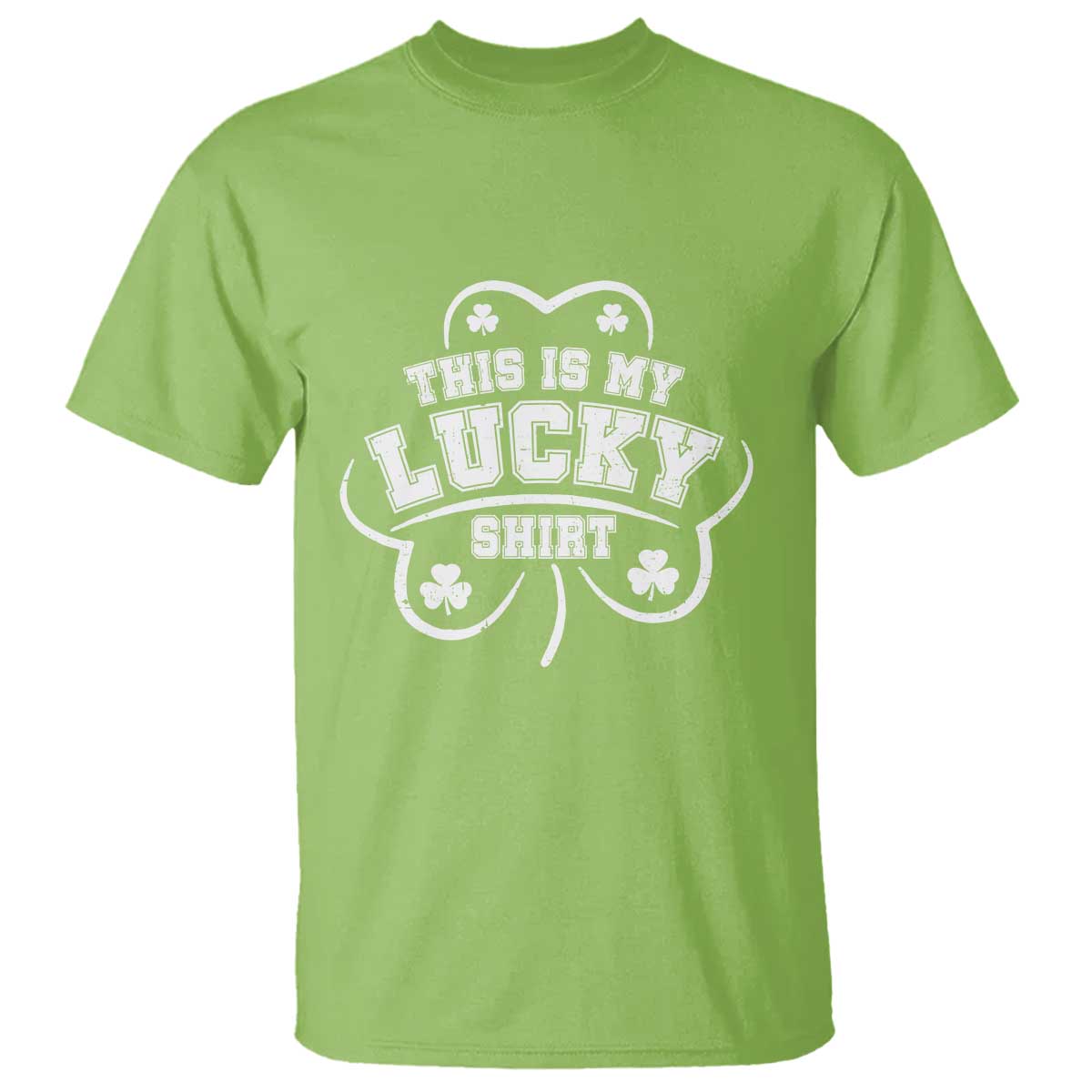 Funny This Is My Lucky Shirt St Patrick's Day T Shirt TS11 Lime Print Your Wear