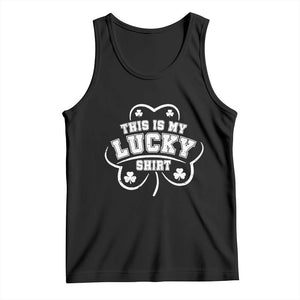 Funny This Is My Lucky Shirt St Patrick's Day Tank Top TS11 Black Print Your Wear