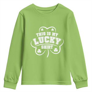 Funny This Is My Lucky Shirt St Patrick's Day Youth Sweatshirt TS11 Lime Print Your Wear