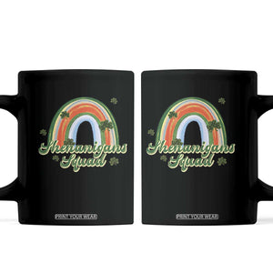 Funny St Patrick's Day Shenanigans Squad Coffee Mug Rainbow Shamrock TS11 Black Print Your Wear